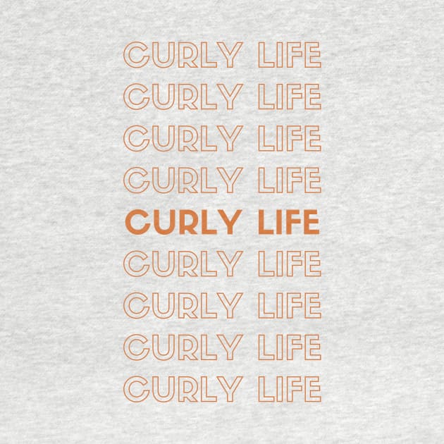 Curly Life by Just In Tee Shirts